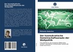 Der kosmokratische Gemeinschaftsansatz der Weltpolitik