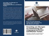 Vorschlag von Übungen zur Entwicklung von umgangssprachlichen schriftlichen Texten.