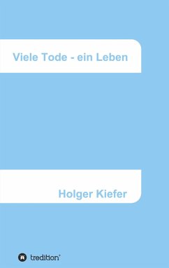 Viele Tode - ein Leben - Kiefer, Holger