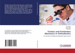 Friction and Frictionless Mechanics in Orthodontics - Mukri, Uzma;Urala, Arun S.;Shah, Rohit