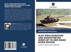 ALPC-PROLIFERATION UND BEWAFFNETER KONFLIKT IN DER MANO RIVER REGION - Dodzi Kossi, MISSIHOUN