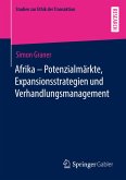 Afrika - Potenzialmärkte, Expansionsstrategien und Verhandlungsmanagement