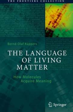 The Language of Living Matter - Küppers, Bernd-Olaf