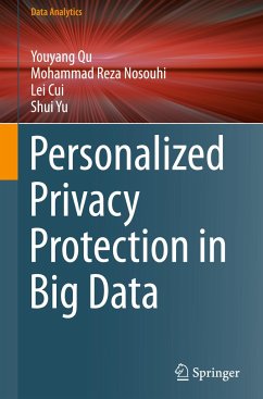 Personalized Privacy Protection in Big Data - Qu, Youyang;Nosouhi, Mohammad Reza;Cui, Lei