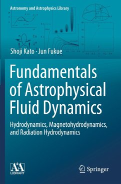 Fundamentals of Astrophysical Fluid Dynamics - Kato, Shoji;Fukue, Jun