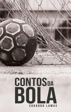 Contos da bola (eBook, ePUB) - Lamas, Eduardo