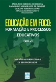 EDUCAÇÃO EM FOCO: FORMAÇÃO E PROCESSOS EDUCATIVOS (Vol. 2) (eBook, ePUB)