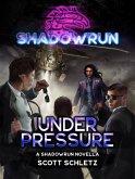 Shadowrun: Under Pressure (Shadowrun Novella) (eBook, ePUB)
