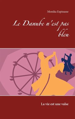 Le Danube n'est pas bleu (eBook, ePUB) Le Danube n'est pas bleu (eBook, ePUB)