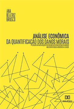 Análise econômica da quantificação dos danos morais (eBook, ePUB) - Brusco, Ana Beatriz