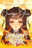 The Dragon's Flower: Orange Bliss (eBook, ePUB)