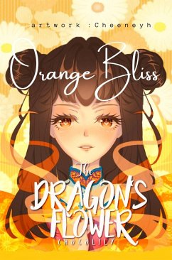 Cover The Dragon's Flower: Orange Bliss (eBook, ePUB)