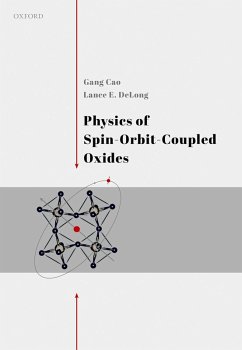 Physics of Spin-Orbit-Coupled Oxides (eBook, PDF) - Cao, Gang; DeLong, Lance