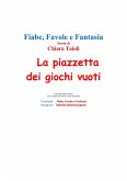 La piazzetta dei giochi vuoti (eBook, ePUB)