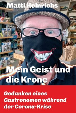 Mein Geist und die Krone (eBook, ePUB) - Heinrichs, Matti