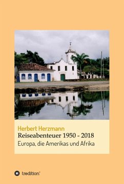Reiseabenteuer 1950 - 2018 (eBook, ePUB) - Herzmann, Herbert