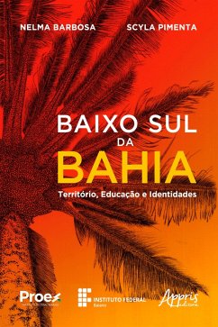 Cover Baixo Sul da Bahia Território, Educação e Identidades (eBook, ePUB)