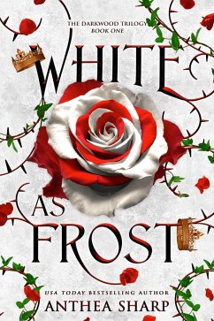 White as Frost (The Darkwood Trilogy, #1) (eBook, ePUB) - Press, Fiddlehead; Sharp, Anthea