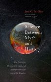 Science Between Myth and History (eBook, PDF)