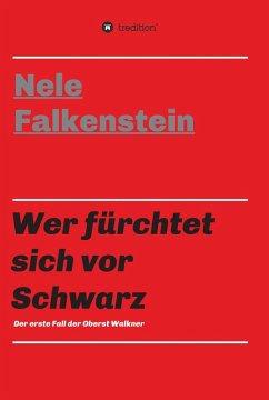 Wer fürchtet sich vor Schwarz (eBook, ePUB) - Falkenstein, Nele
