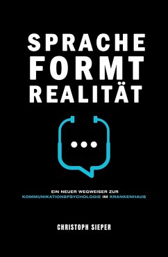 Sprache formt Realität (eBook, ePUB) - Sieper, Christoph