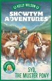 Showtym Adventures 8: Syd, the Muster Pony (eBook, ePUB) Showtym Adventures 8: Syd, the Muster Pony (eBook, ePUB)