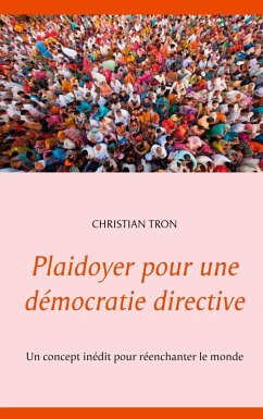 Plaidoyer pour une démocratie directive (eBook, ePUB) - Tron, Christian