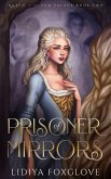Prisoner of Mirrors (Queen of the Sun Palace, #2) (eBook, ePUB) Prisoner of Mirrors (Queen of the Sun Palace, #2) (eBook, ePUB)