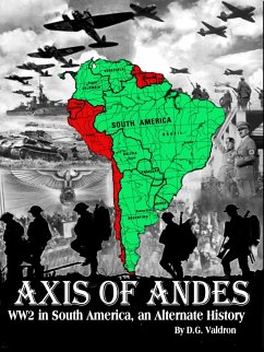 Axis of Andes (WW2 in South America, #1) (eBook, ePUB) - Valdron, D. G.