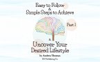 Easy to Follow & Simple Steps to Achieve & Uncover Your Desired Lifestyle (eBook, ePUB)