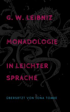 G. W. Leibniz: Monadologie in leichter Sprache (eBook, ePUB) - Tomke, Jona