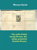 The noble Polish family Wczele. Die adlige polnische Familie Wczele. (eBook, ePUB)