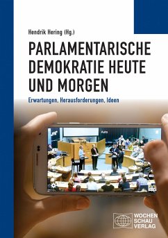 Parlamentarische Demokratie heute und morgen (eBook, PDF)