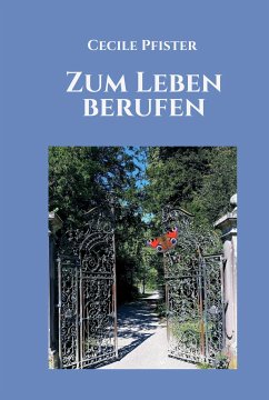 Zum Leben berufen (eBook, ePUB) - Pfister, Cecile