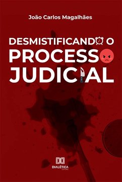 Cover Desmistificando o Processo Judicial (eBook, ePUB)