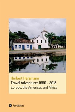 Travel Adventures 1950 - 2018 (eBook, ePUB) - Herzmann, Herbert
