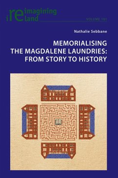 Memorialising the Magdalene Laundries (eBook, ePUB) - Sebbane, Nathalie