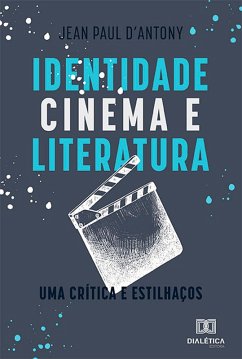 Identidade, cinema e literatura (eBook, ePUB) - D'Antony, Jean Paul