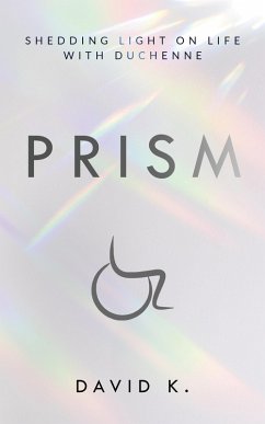 Cover Prism: Shedding Light on Life with Duchenne (eBook, ePUB)