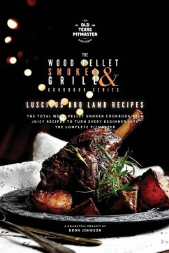 The Wood Pellet Smoker and Grill Cookbook - Johnson, Bron