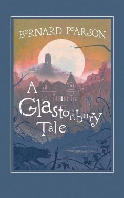 A Glastonbury Tale - Pearson, Bernard