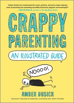 Crappy Parenting: An Illustrated Guide - Dusick, Amber
