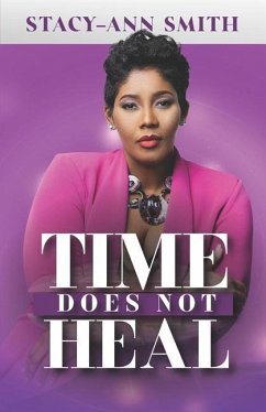 Time Does Not Heal - Smith, Stacy-Ann