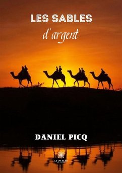 Les sables d'argent - Daniel Picq