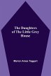 The Daughters Of The Little Grey House - Bild 1