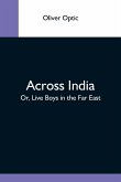 Across India; Or, Live Boys In The Far East