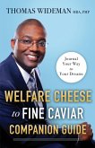 Welfare Cheese to Fine Caviar Companion Guide