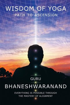 Wisdom of Yoga - Bhaneshwaranand, Guru