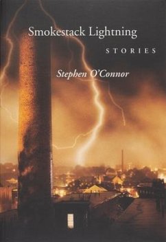 Smokestack Lightening Stories - O'Connor, Stephen