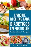 Livro De Receitas Para Diabéticos Em Português/ Diabetic Cookbook In Portuguese (eBook, ePUB)